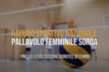 Pallavolo Femminile, raduno a Cemmo in vista delle Deaflympics Pallavolo Femminile, raduno a Cemmo in vista delle Deaflympics